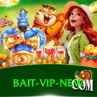 bait VIP New - 2